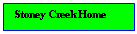 Text Box: Stoney Creek Home

